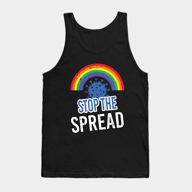 Stop The Spread - With Rainbow for Coronavirus Tank Top by T-Culture